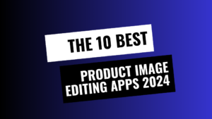 10 product image editing apps